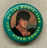 Fist of the North Star Video Comics 1.5" Pin / Button